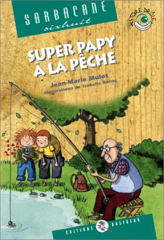 Super papy à la pêche