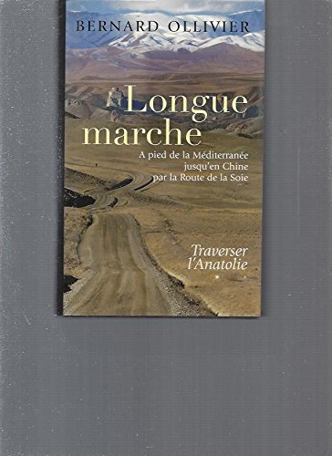 longue marche t1 traverser l'anatolie