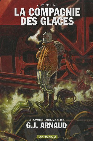 La Compagnie des glaces. Vol. 1. Intégrale cycle Jdrien