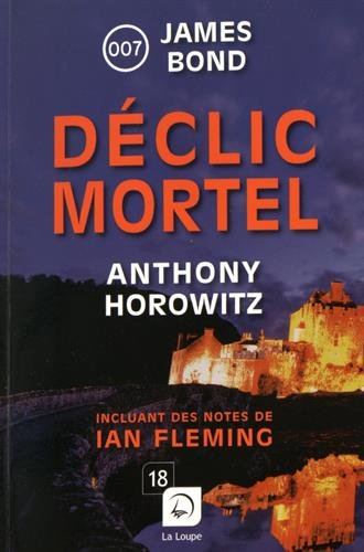 James Bond 007 : déclic mortel