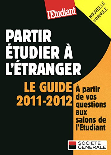 Partir étudier à l'étranger : le guide 2011-2012