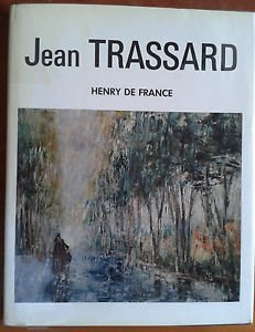 jean trassard (la vie et l'oeuvre de)