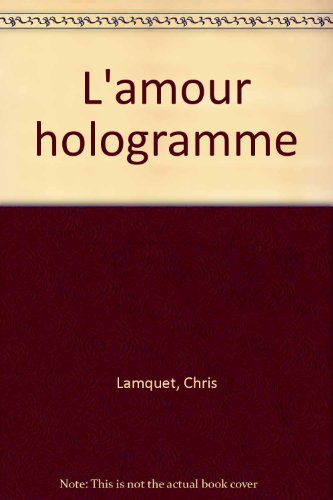 L'Amour hologramme