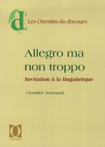 Allegro ma non troppo : invitation à la linguistique