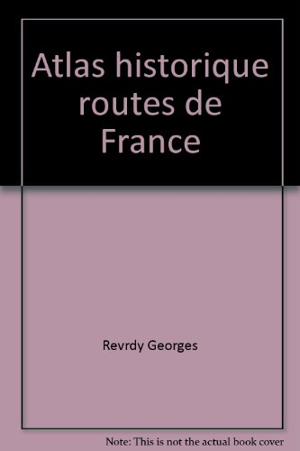 Atlas historique des routes de France
