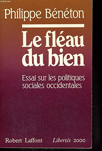 Le Fléau du bien : essai sur les politiques sociales occidentales, 1960-1980