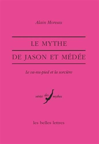 Le Mythe de Jason et Médée : le va-nu-pied et la sorcière
