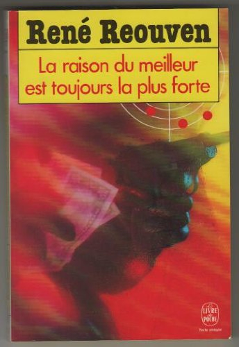 La Raison du meilleur est toujours la plus forte