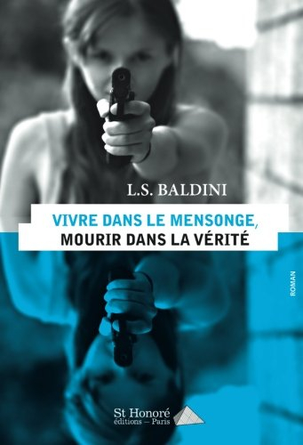 vivre dans le mensonge mourir dans la vérité