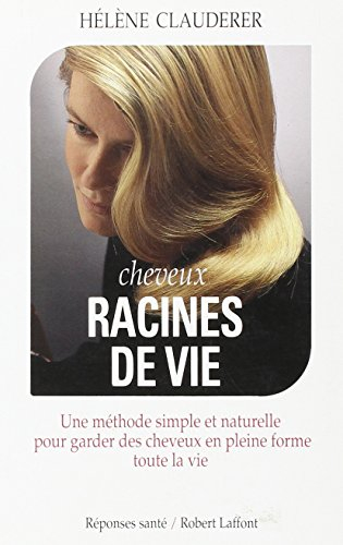Cheveux, racines de vie