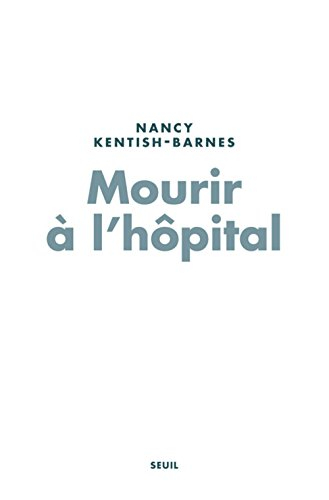 Mourir à l'hôpital : décisions de fin de vie en réanimation