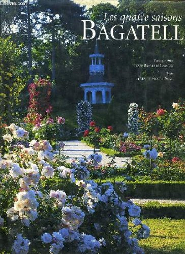 Les quatre saisons de Bagatelle