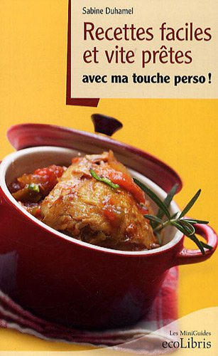 Recettes faciles et vite prêtes : avec ma touche perso !