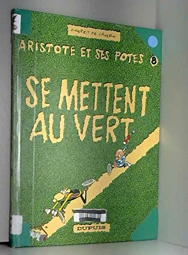 Aristote et ses potes. Vol. 8. Aristote et ses potes se mettent au vert