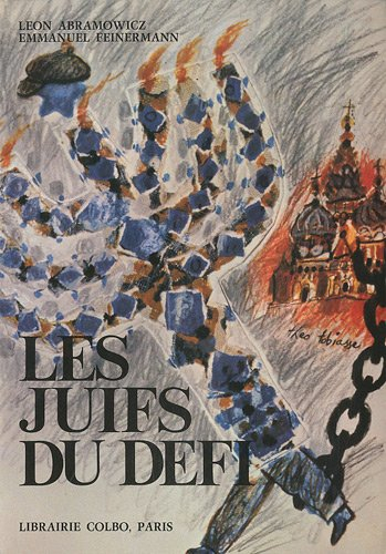 Les Juifs du défi : La Vie des juifs en Russie tzariste et en Union soviétique au 20e siècle (Iconog