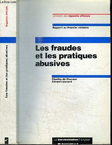 Les fraudes et les pratiques abusives : rapport au Premier ministre
