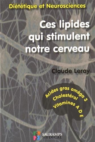ces lipides qui stimulent notre cerveau : diététique et neurosciences
