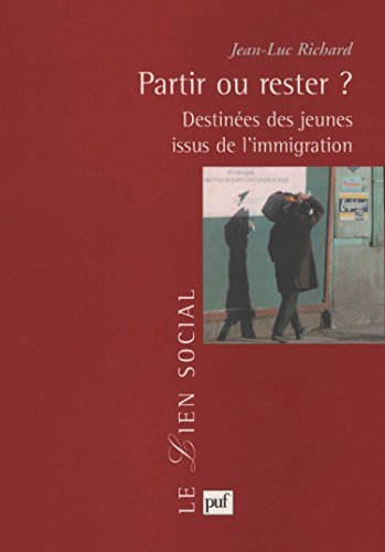 Partir ou rester ? : les destinées des jeunes issus de l'immigration étrangère en France