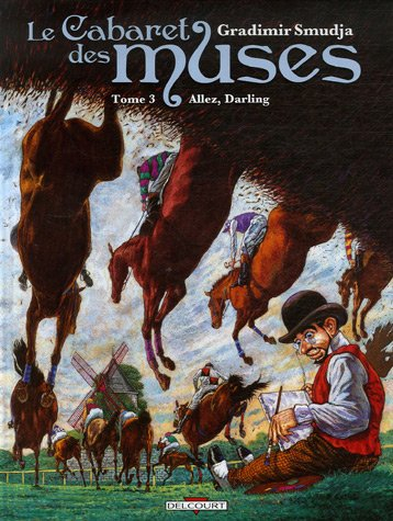 Le cabaret des muses. Vol. 3. Allez, Darling !