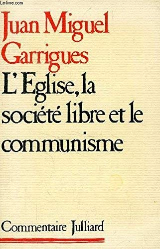 L'Eglise, la société libre et le communisme
