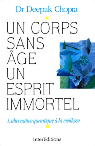 un corps sans âge, un esprit immortel : l'alternative quantique à la vieillesse