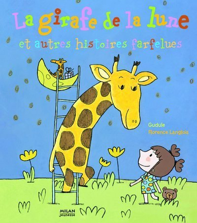 La girafe de la lune : et autres histoires farfelues
