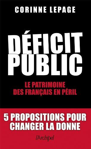 Déficit public : le patrimoine des Français en péril : 5 propositions pour changer la donne