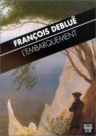 L'embarquement. Trois poèmes. Ce poème que nous n'écrirons pas