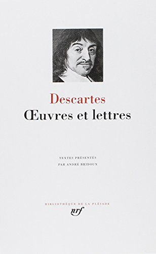 Oeuvres et lettres. Discours de la méthode