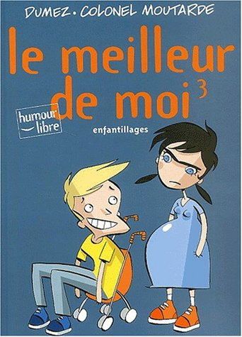 Le meilleur de moi. Vol. 3. Enfantillages