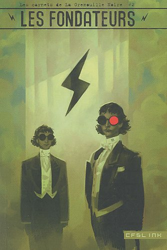 Les carnets de la Grenouille noire. Vol. 2. Les fondateurs