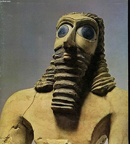 Sumer, Assur, Babylone : Chefs d'oeuvre du Musée de Bagdad