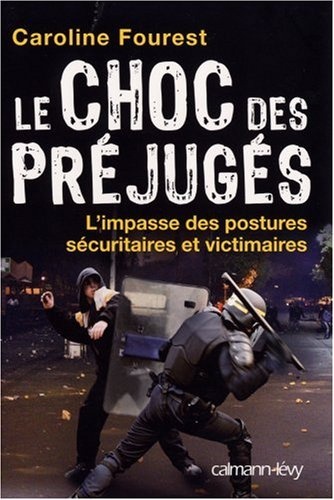 La choc des préjugés : l'impasse des postures sécuritaires et victimaires