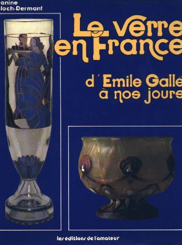 le verre en france d'emile gallé nos jours