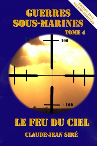 Le feu du ciel, Guerres sous-marines, tome 4