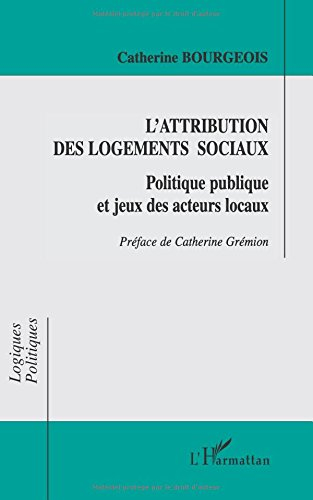 L'attribution des logements sociaux : politique publique et jeux des acteurs locaux
