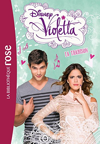 Violetta. Vol. 18. La trahison
