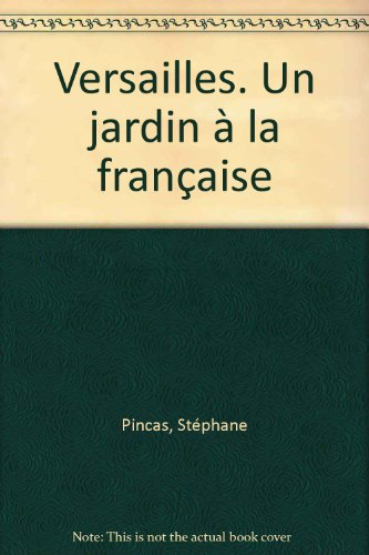 Versailles, un jardin à la française