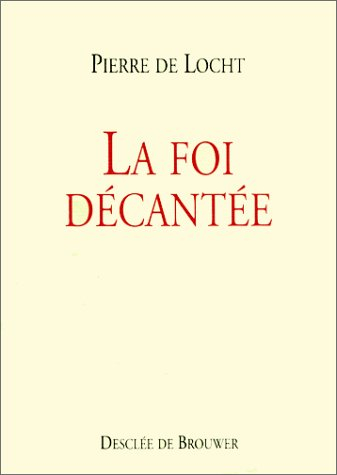 La foi décantée