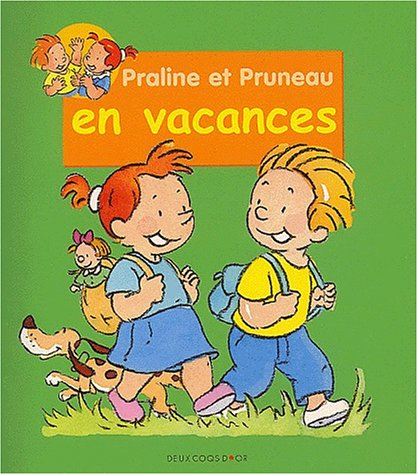 Praline et Pruneau en vacances