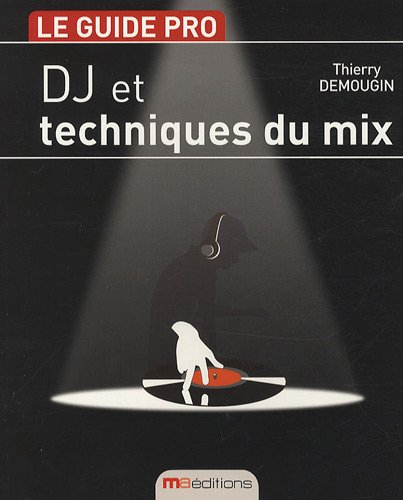 DJ et techniques du mix