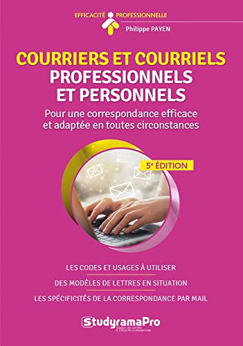 Courriers et courriels professionnels et personnels : pour une correspondance efficace et adaptée en