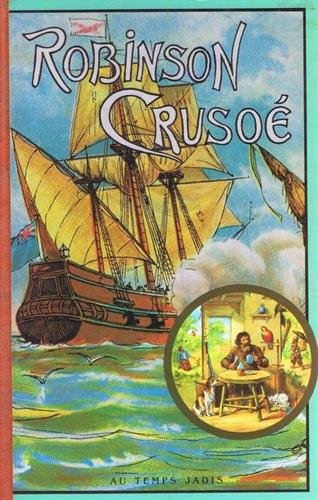 Aventures de Robinson Crusoé : d'après Daniel De Foe