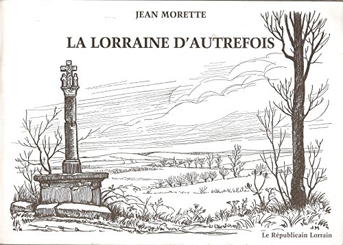 La Lorraine d'autrefois