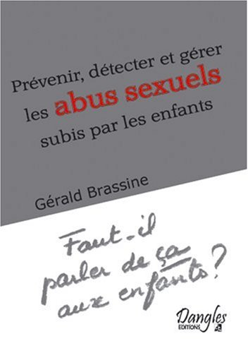 Prévenir, détecter et gérer les abus sexuels subis par les enfants
