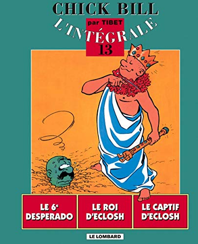 Chick Bill : l'intégrale. Vol. 13