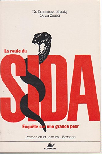 La Route du sida : enquête sur une grande peur