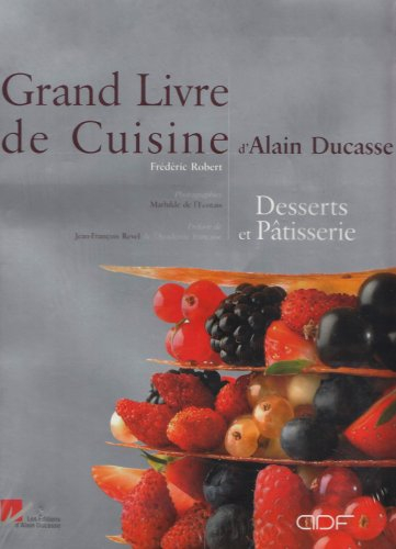 le grand livre de la pâtisserie d'alain ducasse