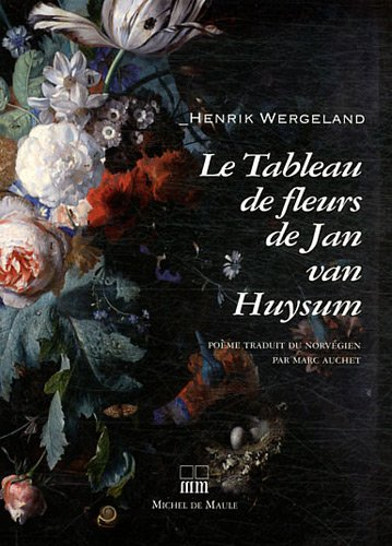 Le tableau de fleurs de Jan van Huysum : poème