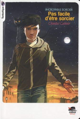 Incroyable sorcier. Pas facile d'être sorcier !